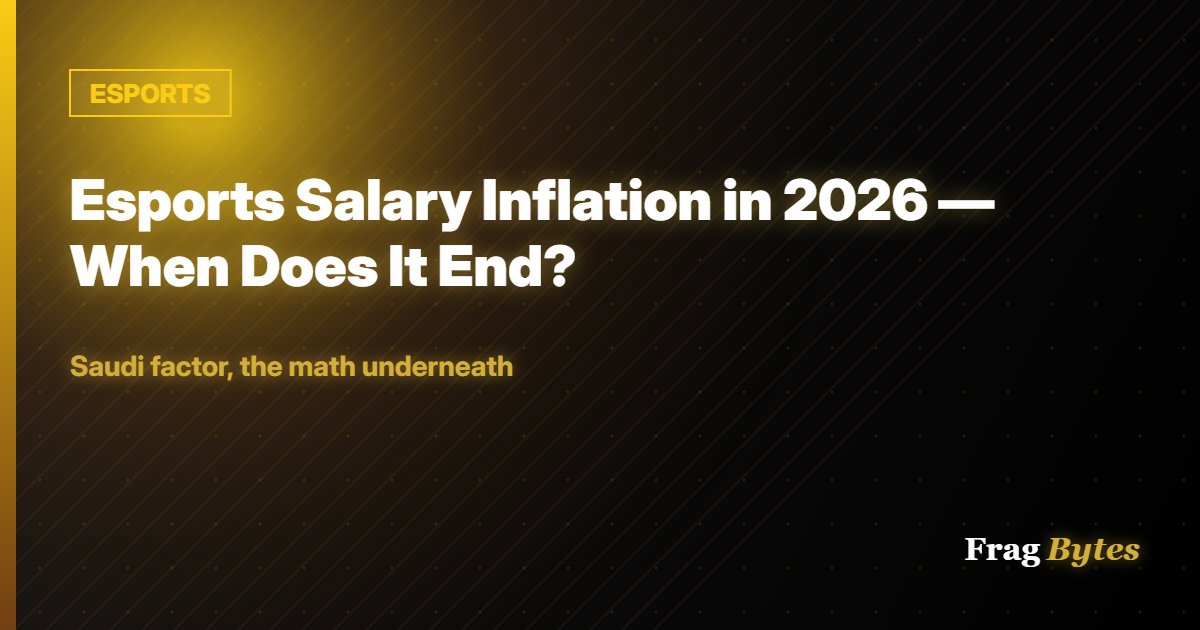 ESPORTS: Esports Salary Inflation in 2026 — When Does It End?