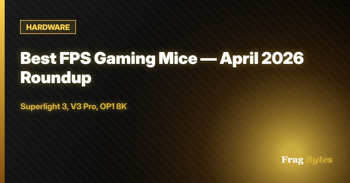 HARDWARE: Best FPS Gaming Mice — April 2026 Roundup