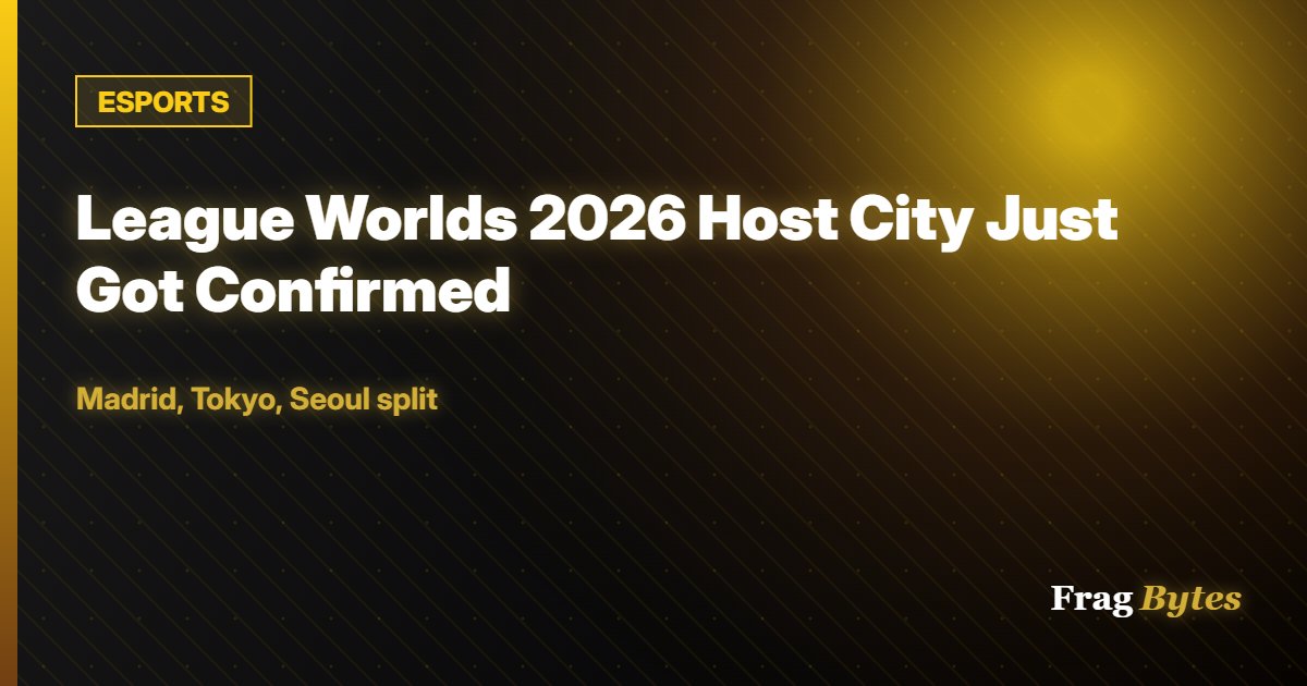ESPORTS: League Worlds 2026 Host City Just Got Confirmed