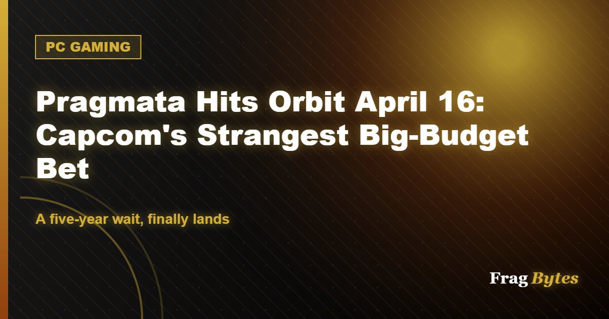 PC GAMING: Pragmata Hits Orbit April 16: Capcom's Strangest Big-Budget Bet