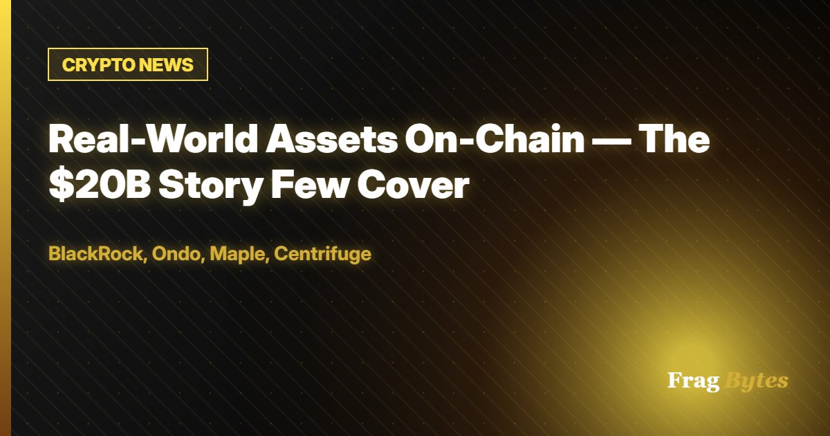 Real-World Assets On-Chain — The $20B Story Few Cover