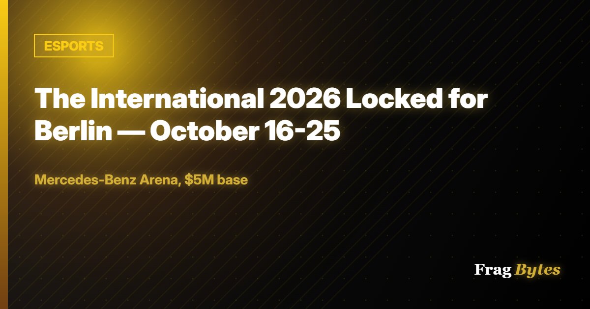 The International 2026 Locked for Berlin — October 16-25