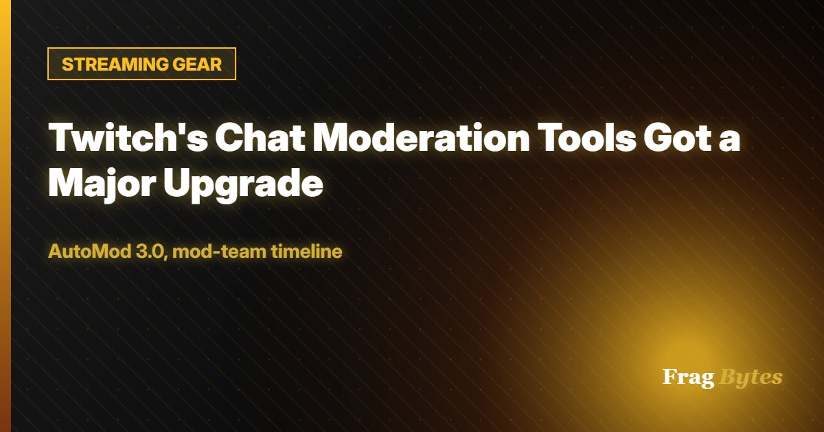 Twitch’s Chat Moderation Tools Got a Major Upgrade